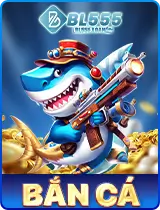 ban ca bl555