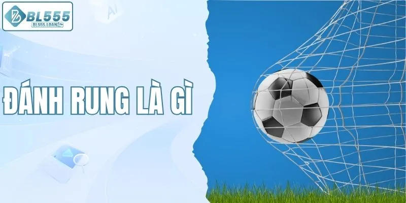 cách hiểu nhanh thủ thuật đánh rung