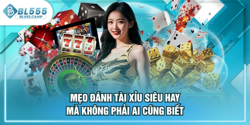 mẹo đánh tài xỉu 