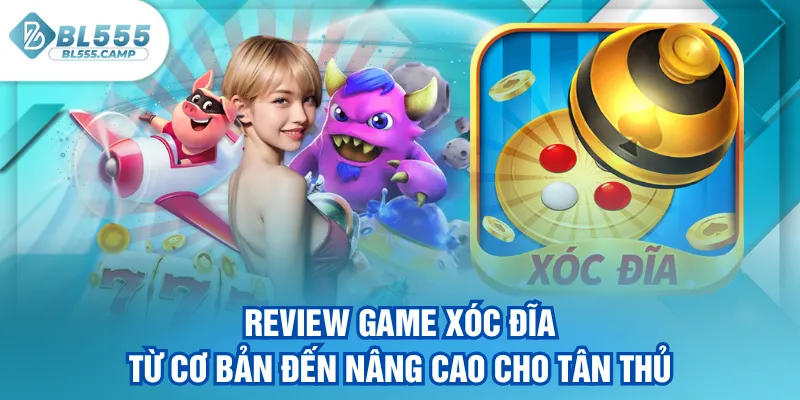 game xóc đĩa từ cơ bản đến nâng cao