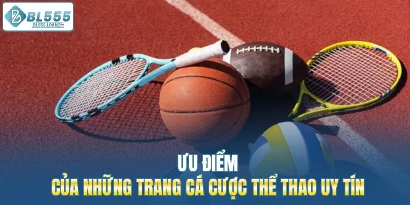 ưu điểm của những trang cá cược 